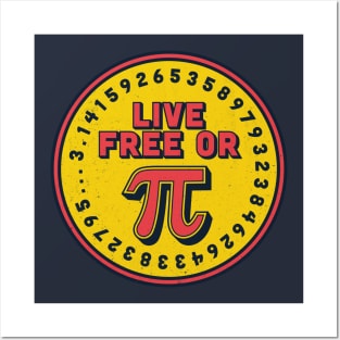 Live Free or Pi Posters and Art